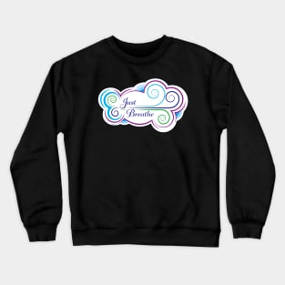 Just Breathe Crewneck Sweatshirt